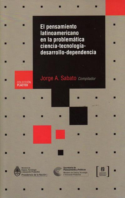 El pensamiento latinoamericano en la problemática ciencia-tecnología-desarrollo-dependencia
