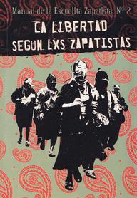 La libertad según lxs zapatistas nº 2