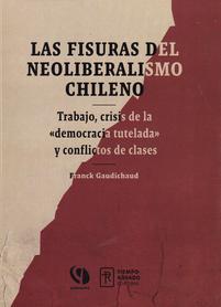 Las fisuras del neoliberalismo chileno