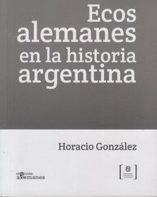 Ecos alemanes en la historia argentina